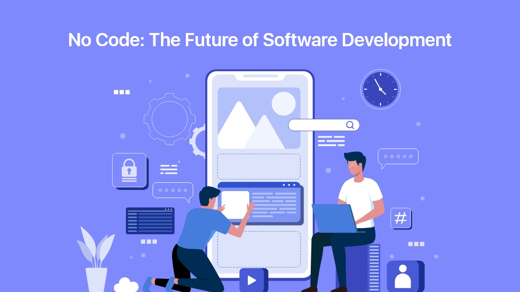 The Future of App Development Lies in No-Code Platforms. - Knetizen.org